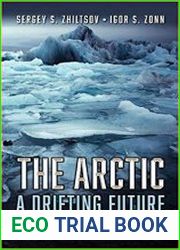 The Arctic A Drifting Future (Arctic Region and Antarctica Issues and Research)