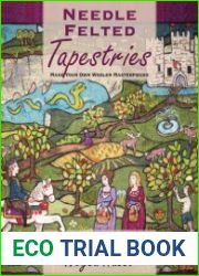 Needle Felted Tapestries Make Your Own Woolen Masterpieces