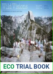 Wild Visions Wilderness as Image and Idea