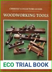 Woodworking Tools Christie|s Collector|s Guide