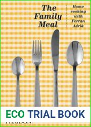 The Family Meal, Home Cooking with Ferran Adria 10th Anniversary Edition
