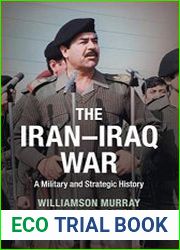 The Iran–Iraq War A Military and Strategic History
