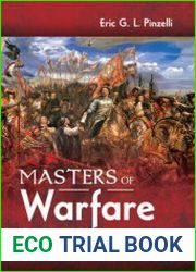 Masters of Warfare Fifty Underrated Military Commanders From Classical Antiquity to the Cold War