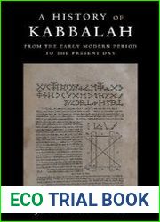 A History of Kabbalah From the Early Modern Period to the Present Day
