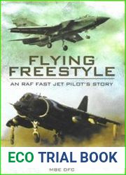 Flying Freestyle An RAF Fast Jet Pilot|s Story