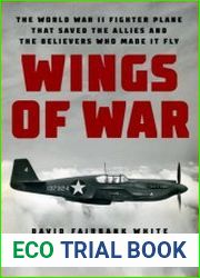 Wings of War The World War II Fighter Plane that Saved the Allies and the Believers Who Made It Fly