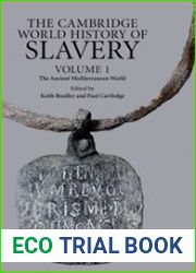 The Cambridge World History of Slavery. Volume 1-4