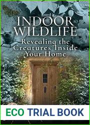 Indoor Wildlife Exposing the Creatures Inside Your Home