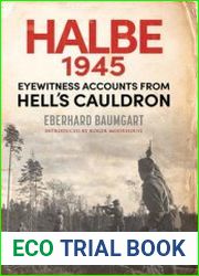 The Battle of Halbe 1945 Eyewitness Accounts From Hell’s Cauldron
