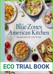 The Blue Zones American Kitchen 100 Recipes to Live to 100