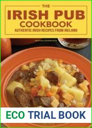 The Irish Pub Cookbook Authentic Irish Recipes From Ireland