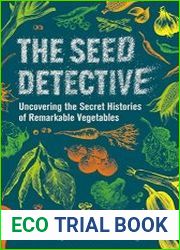 The Seed Detective Uncovering the Secret Histories of Remarkable Vegetables - BOOKS - COOKING
