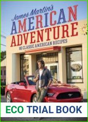 James Martin|s American Adventure 80 classic American recipes