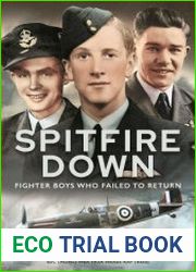 Spitfire Down Fighter Boys Who Failed to Return