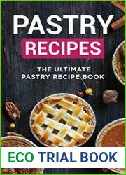 Pastry Recipes The Ultimate Pastry Recipe Book