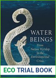 Water Beings From Nature Worship to the Environmental Crisis