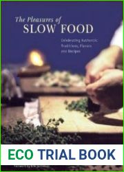 The Pleasures of Slow Food