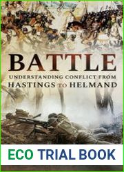 Battle Understanding Conflict from Hastings to Helmand