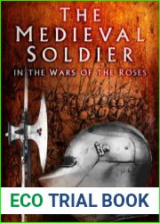 The Medieval Soldier in the Wars of the Roses