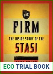 The Firm The Inside Story of the Stasi