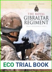 The Royal Gibraltar Regiment Nulli Expugnabilis Hosti (Osprey General Military)