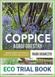 Coppice Agroforestry Tending Trees for Product, Profit, and Woodland Ecology