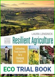 Resilient Agriculture Expanded & Updated Second Edition Cultivating Food Systems for a Changing Climate