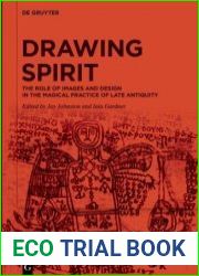 Drawing Spirit The Role of Images and Design in the Magical Practice of Late Antiquity
