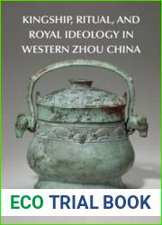 Kingship, Ritual, and Royal Ideology in Western Zhou China