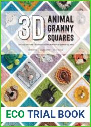 3D Animal Granny Squares Over 30 creature crochet patterns for pop-up granny squares