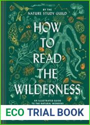 How to Read the Wilderness An Illustrated Guide to the Natural Wonders of North America
