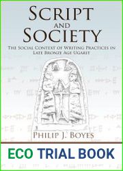 Script and Society The Social Context of Writing Practices in Late Bronze Age Ugarit