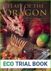 Feast of the Dragon Cookbook The Unofficial House of the Dragon and Game of Thrones Cookbook