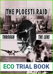 The Ploesti Raid Through the Lens