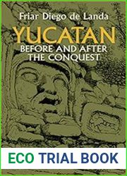 Yucatan Before and After the Conquest