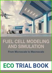 Fuel Cell Modeling and Simulation From Microscale to Macroscale