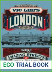 Vic Lee|s London A City of Amazing Streets and Tall Tales