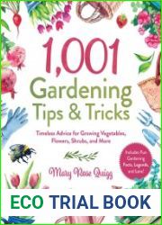 1,001 Gardening Tips & Tricks Timeless Advice for Growing Vegetables, Flowers, Shrubs, and More
