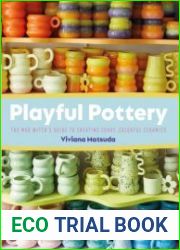 Playful Pottery The Mudwitch|s Guide to Creating Curvy, Colorful Ceramics