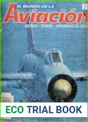 El Mundo de la Aviacion 18 - Modelos, tecnicas, experiencias de vuelo
