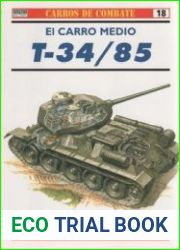 Carros De Combate 18 - El carro medio T-34/85
