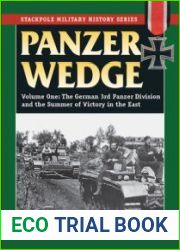 Panzer Wedge Volume One The German 3rd Panzer Division and the Summer of Victory in the East (The Stackpole Military History Series)