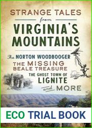 Strange Tales from Virginia|s Mountains The Norton Woodbooger, The Missing Beale Treasure, the Ghost Town of Lignite and More