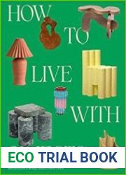 How to Live with Objects A Guide to More Meaningful Interiors