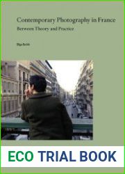 Contemporary Photography in France Between Theory and Practice