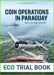 COIN Operations in Paraguay Dirty Little Wars 1956-1980 (Latin America@War Series №27)