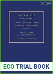The Travels of Ibn Jubayr A Medieval Journey from Cordoba to Jerusalem