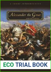 Alexander the Great and His Empire A Short Introduction