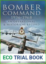 Bomber Command, 1936–1968 An Operational & Historical Record