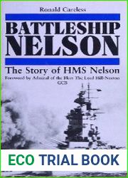 Battleship Nelson The Story of HMS Nelson